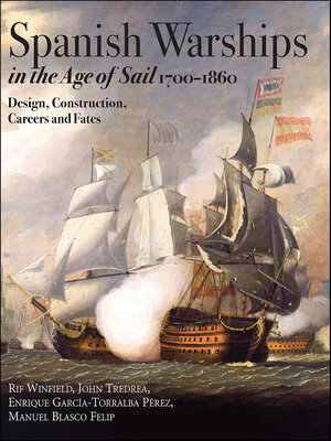 cover image of Spanish Warships in the Age of Sail, 1700–1860